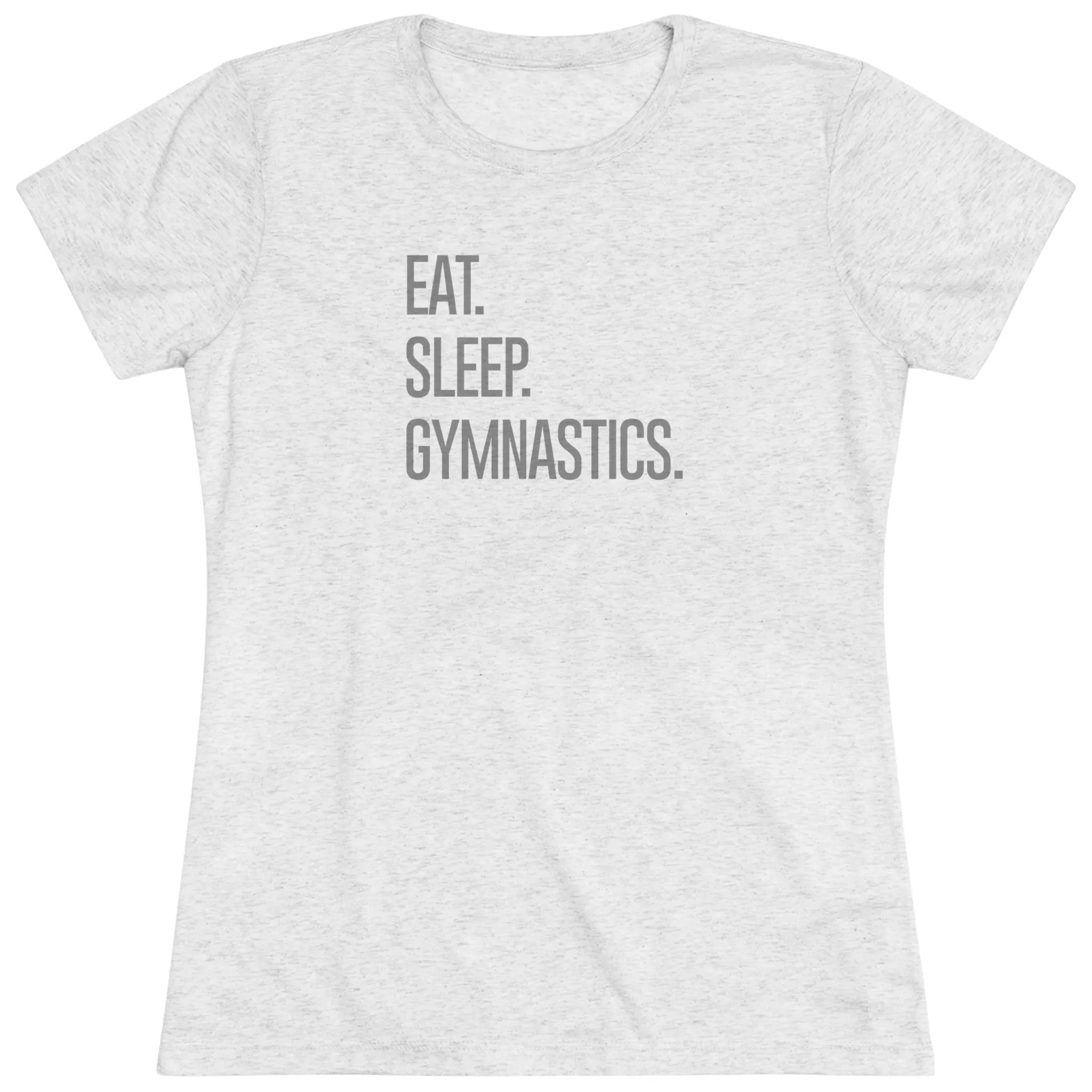 "Eat. Sleep. Gymnastics." T-Shirt (Fitted)