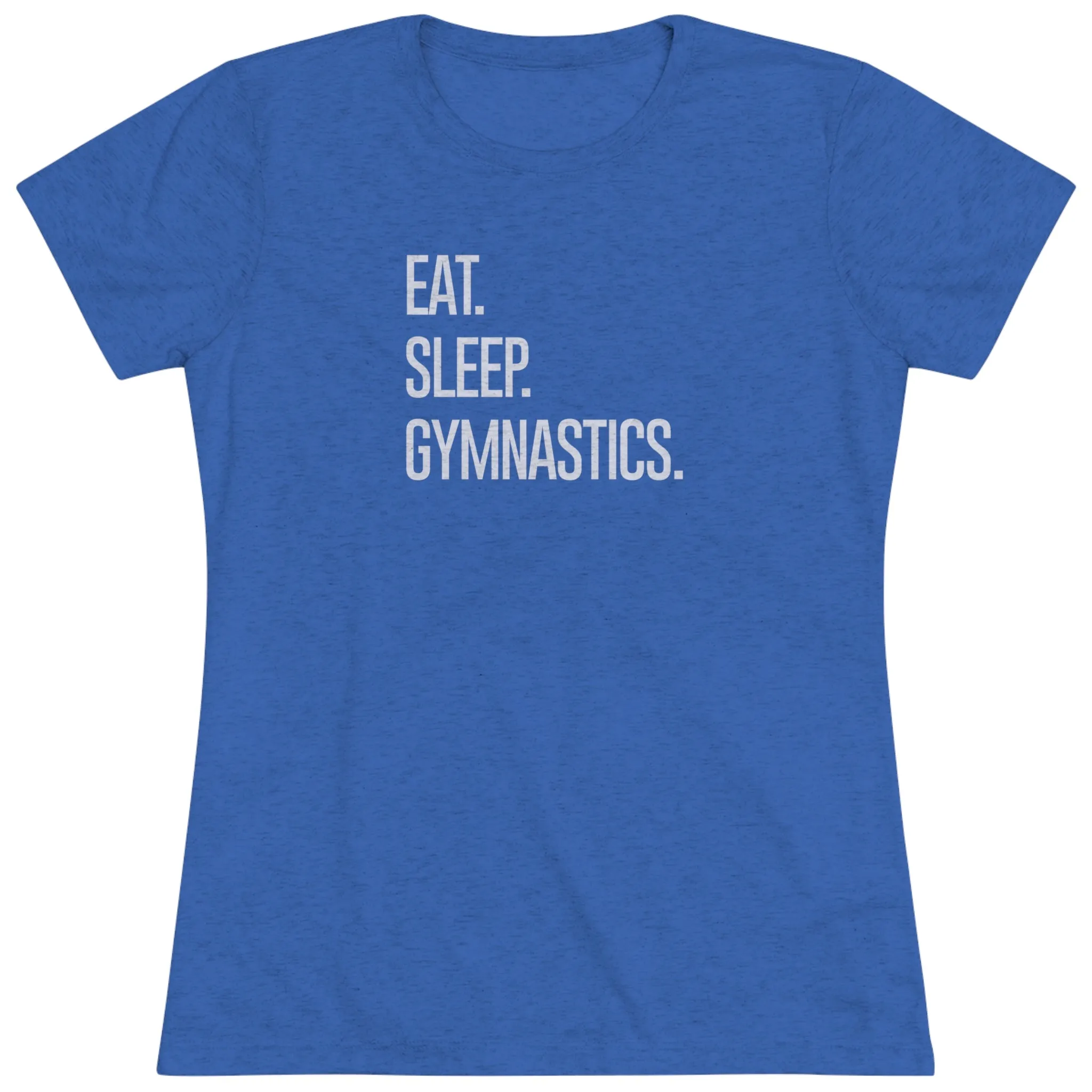 "Eat. Sleep. Gymnastics." T-Shirt (Fitted)